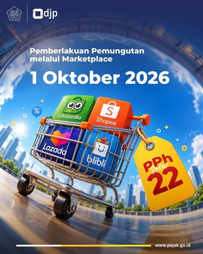 
					Pemungutan PPh Pasal 22 Melalui Marketplace Mulai Dilaksanakan 1 Oktober 2026